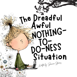 The Dreadful Awful Nothing-To-Do-Ness Situation-Ebook